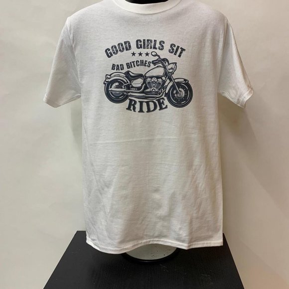 Good Girls Sit! Bad B*tches Ride! t-shirt - Small - Picture 2 of 3